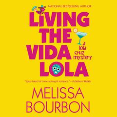 Living the Vida Lola Audiobook, by Melissa Bourbon