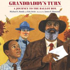 Granddaddys Turn: A Journey to the Ballot Box Audiobook, by Michael S. Bandy