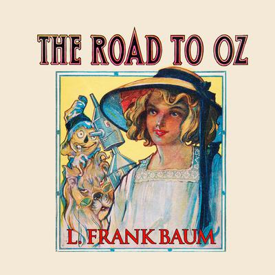The Road to Oz Audiobook, by L. Frank Baum
