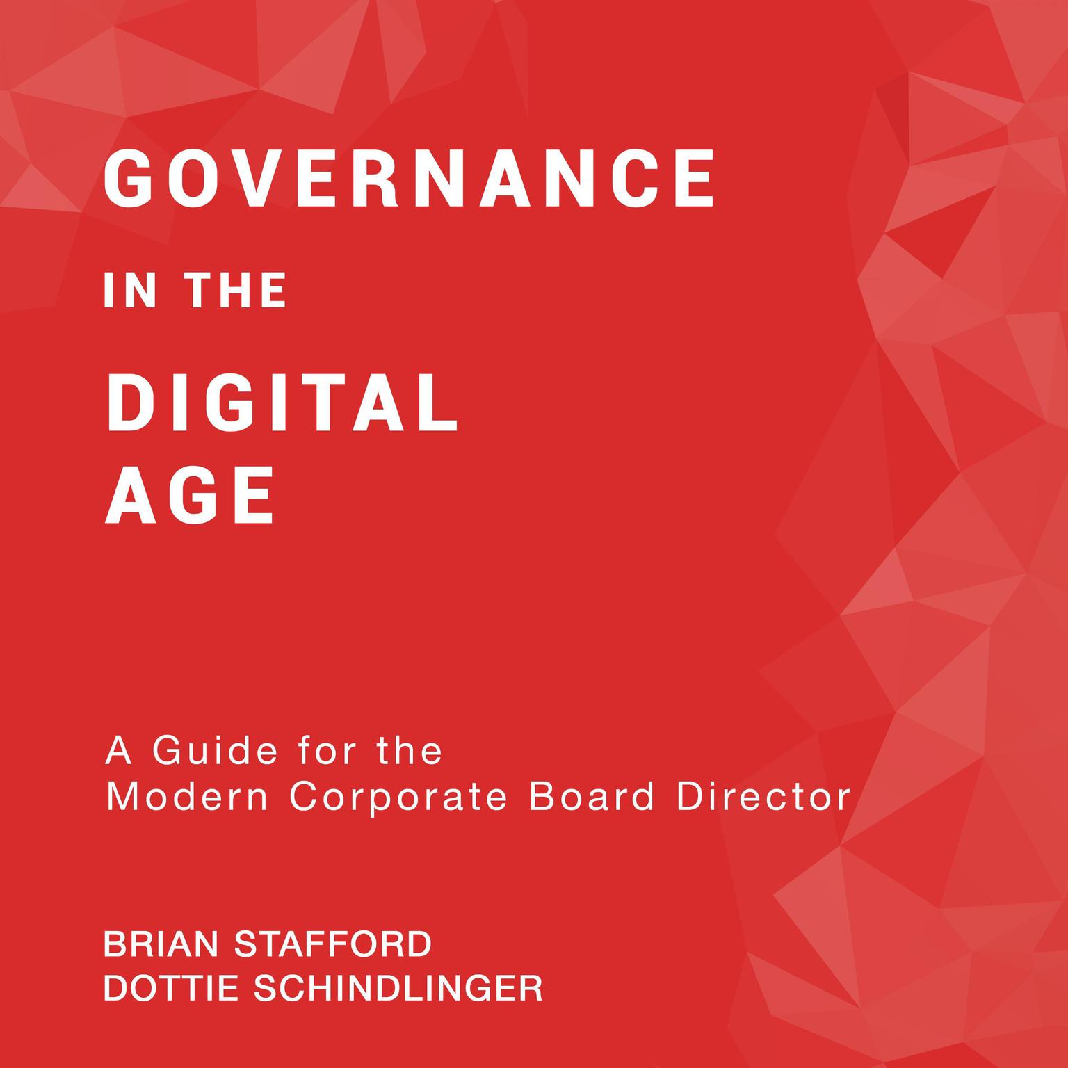 Governance in the Digital Age: A Guide for the Modern Corporate Board Director Audiobook, by Dottie Schindlinger
