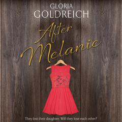 After Melanie Audiobook, by Gloria Goldreich