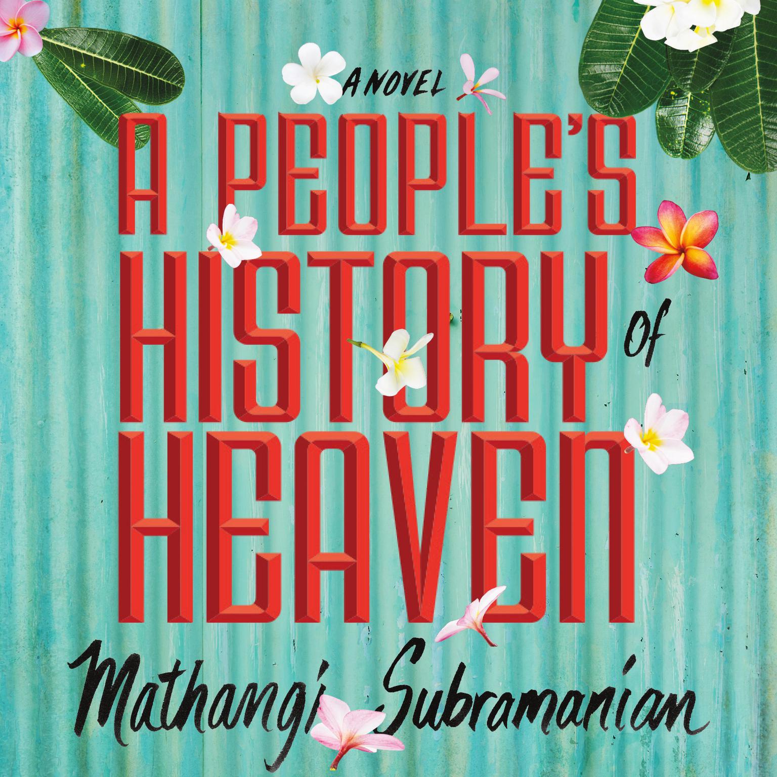 A Peoples History of Heaven Audiobook, by Mathangi Subramanian