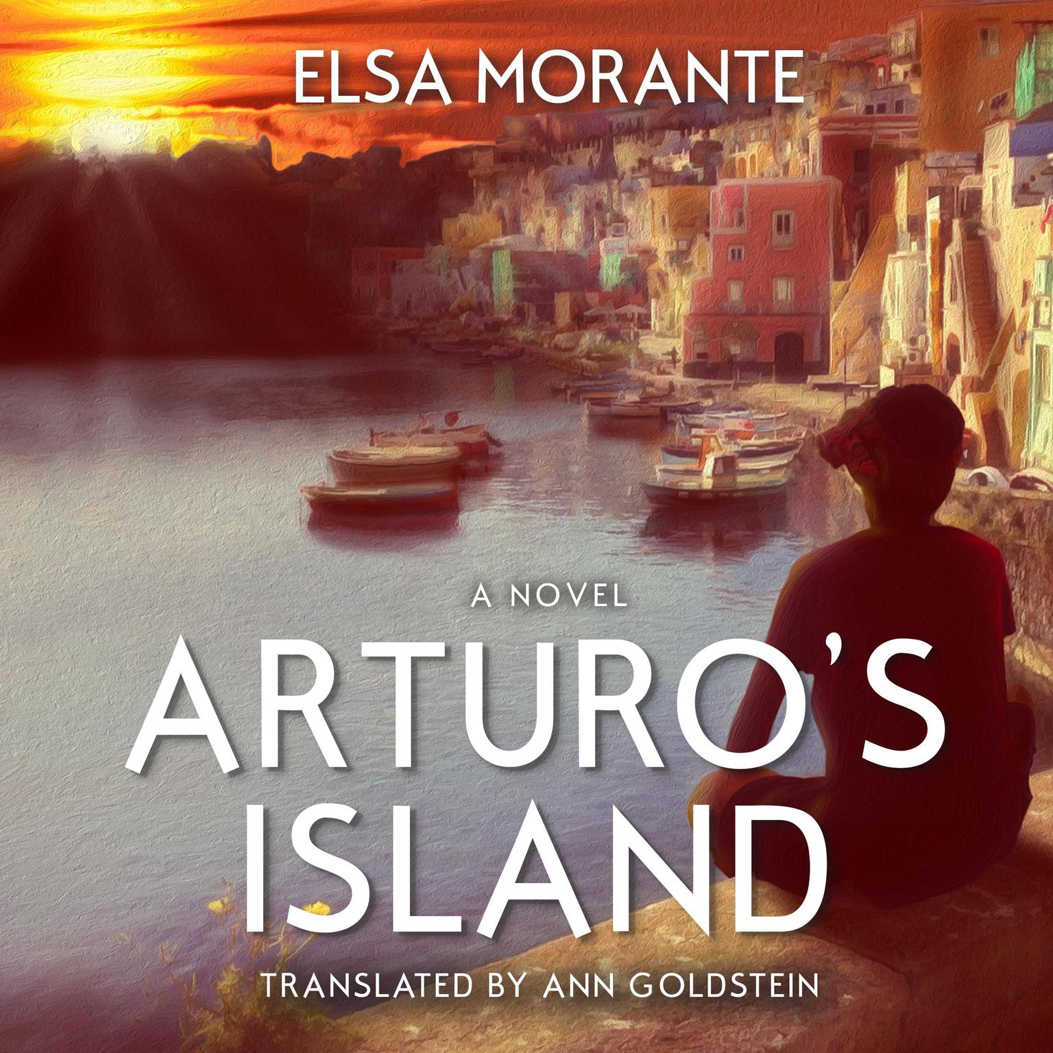 Arturos Island: A Novel Audiobook, by Elsa Morante