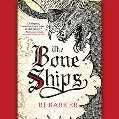 The Bone Ships Audiobook, by RJ Barker