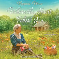 Where the Heart Takes You Audiobook, by Virginia Wise