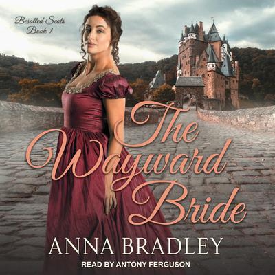 The Wayward Bride Audiobook, by Anna Bradley