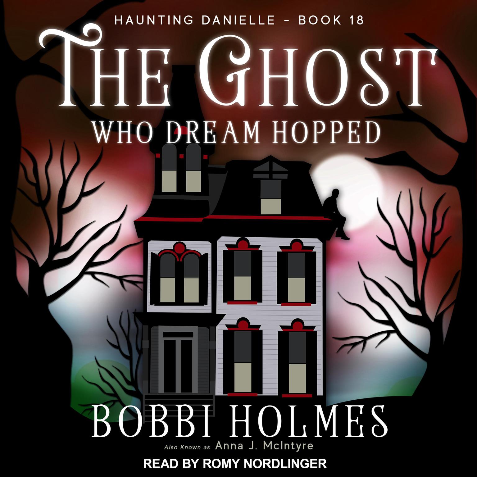 The Ghost Who Dream Hopped Audiobook, by Bobbi Holmes