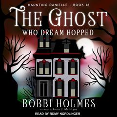 The Ghost Who Dream Hopped Audiobook, by Bobbi Holmes