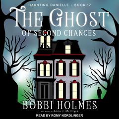 The Ghost of Second Chances Audiobook, by Bobbi Holmes