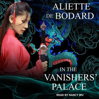 In the Vanishers’ Palace Audiobook, by Aliette de Bodard