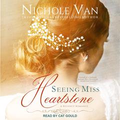 Seeing Miss Heartstone Audiobook, by Nichole Van