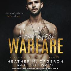 Heartbreak Warfare Audiobook, by Heather M. Orgeron