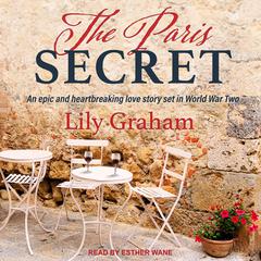 The Paris Secret: An epic and heartbreaking love story set in World War Two Audiobook, by 