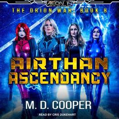 Airthan Ascendancy Audiobook, by M. D. Cooper