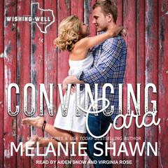 Convincing Cara Audiobook, by Melanie Shawn