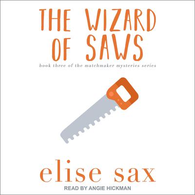 The Wizard of Saws Audiobook, by Elise Sax