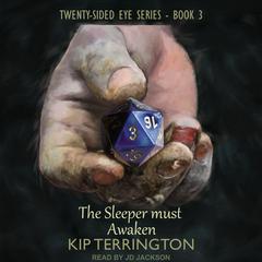 The Sleeper Must Awaken Audiobook, by Kip Terrington
