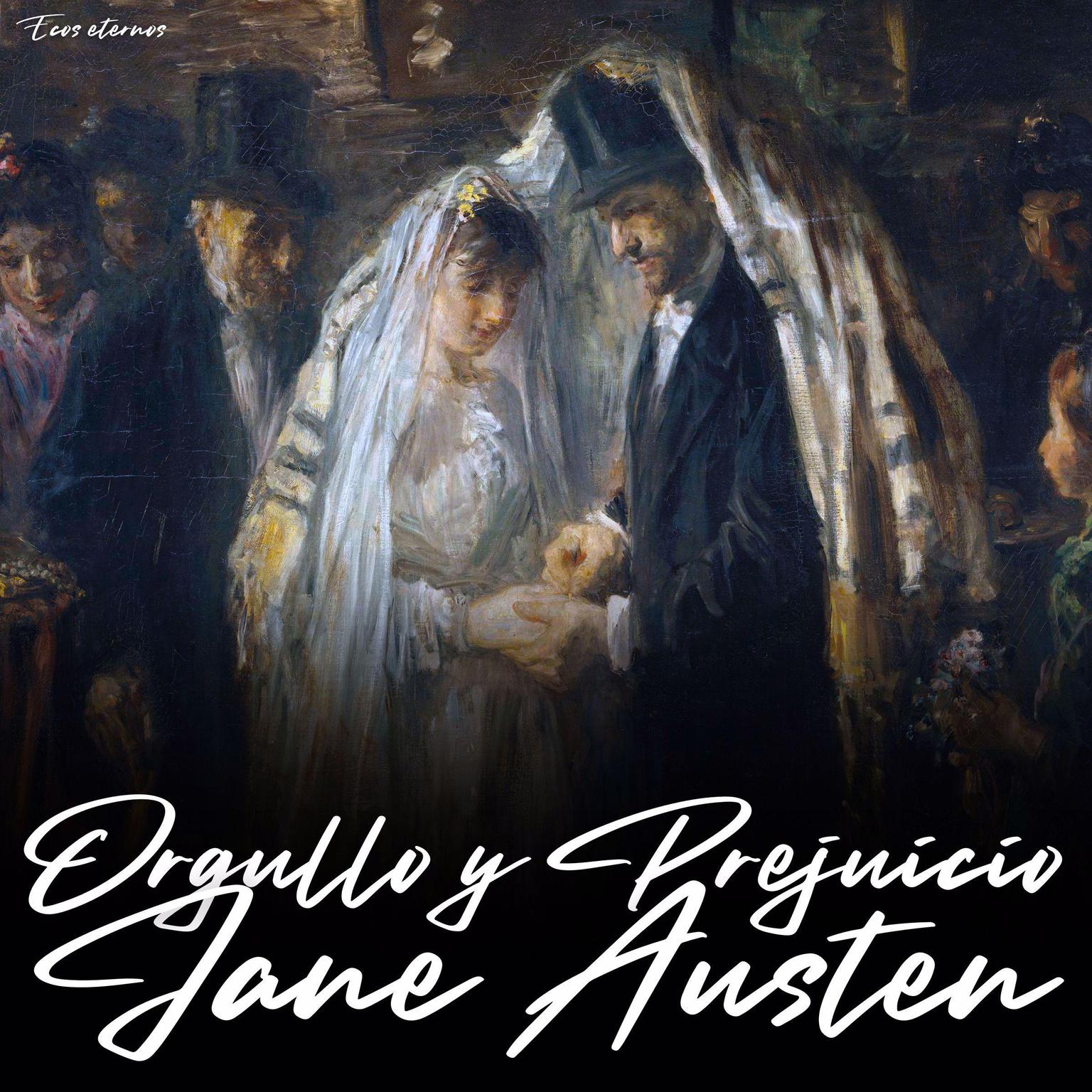 Orgullo y Prejuicio (Versión Íntegra) Audiobook, by Jane Austen