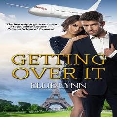 Getting Over It Audiobook, by Ellie Lynn