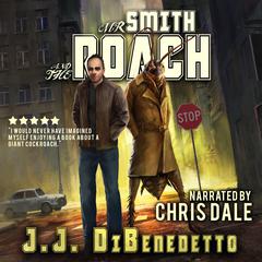 Mr. Smith and the Roach Audiobook, by J.J. DiBenedetto