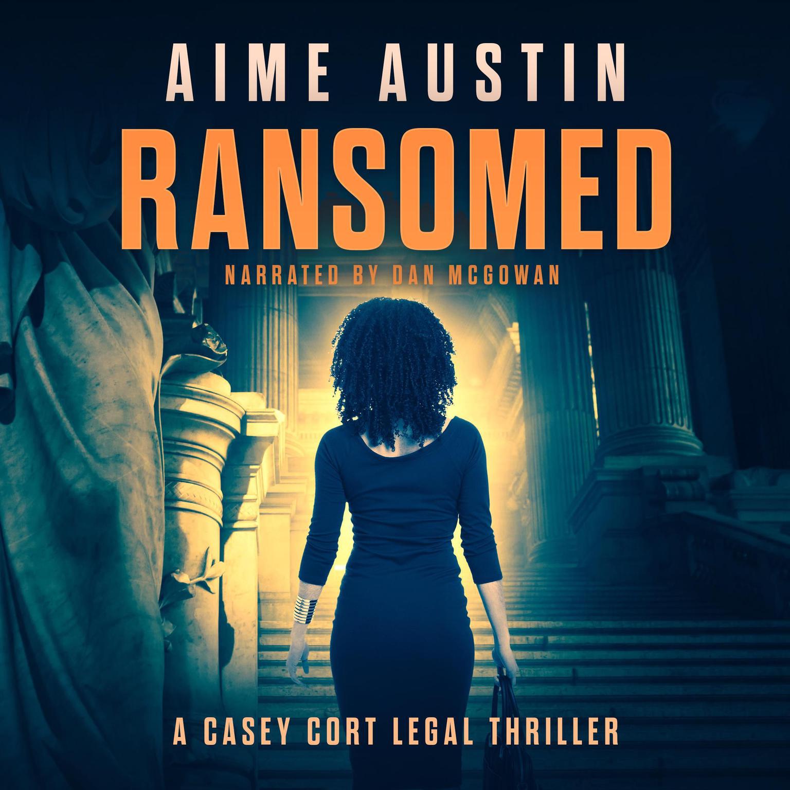 Ransomed: A Casey Cort Legal Thriller Audiobook, by Aime Austin