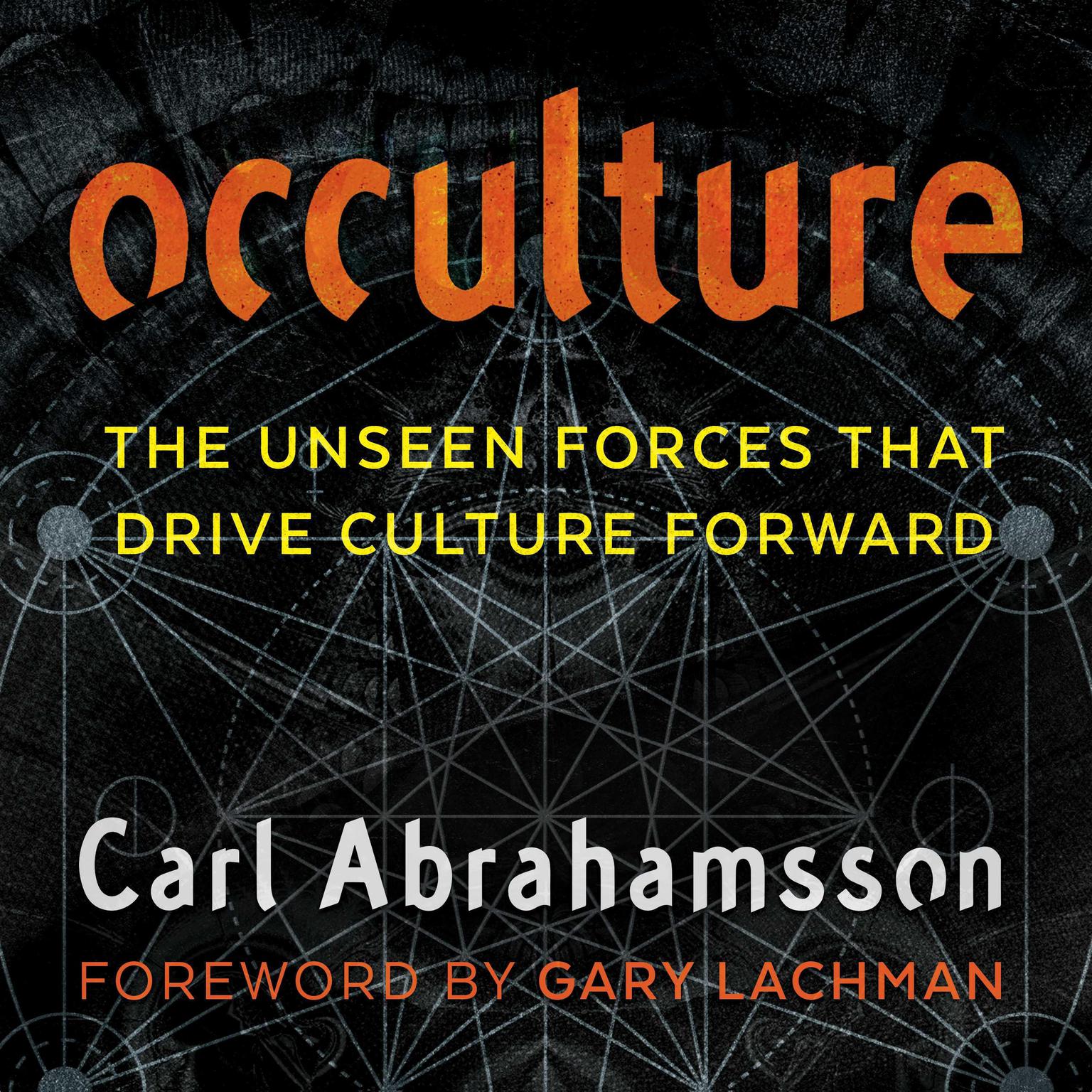 Occulture: The Unseen Forces That Drive Culture Forward Audiobook, by Carl Abrahamsson