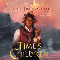 Times Children Audiobook, by D. B. Jackson
