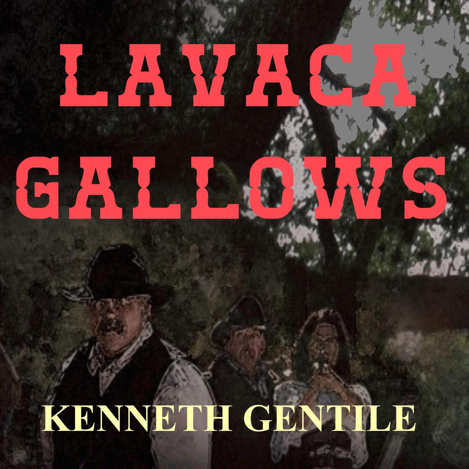 Lavaca Gallows Audiobook, by Kenneth Gentile
