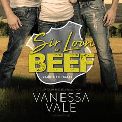 Sir Loin of Beef: A Double Serving of Cowboys Audiobook, by Vanessa Vale
