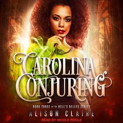 Carolina Conjuring Audiobook, by Alison Claire