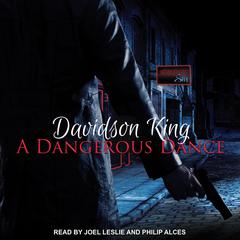 A Dangerous Dance Audiobook, by Davidson King