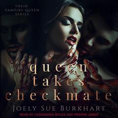 Queen Takes Checkmate Audiobook, by Joely Sue Burkhart