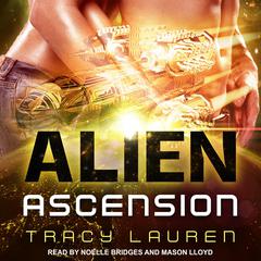 Alien Ascension Audiobook, by Tracy Lauren