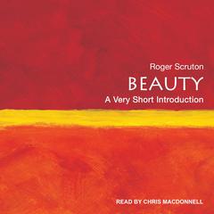 Beauty: A Very Short Introduction Audiobook, by Roger Scruton