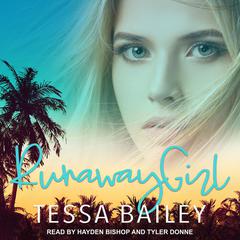 Runaway Girl Audiobook, by Tessa Bailey