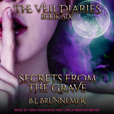 Secrets From the Grave Audiobook, by B.L. Brunnemer