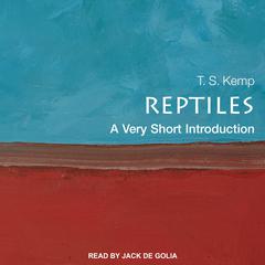 Reptiles: A Very Short Introduction Audiobook, by T.S. Kemp