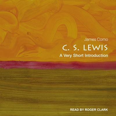 C. S. Lewis: A Very Short Introduction Audiobook, by 