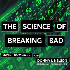 The Science of Breaking Bad Audiobook, by Dave Trumbore, Donna J. Nelson