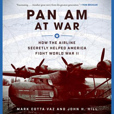 Pan Am at War: How the Airline Secretly Helped America Fight World War II Audiobook, by 