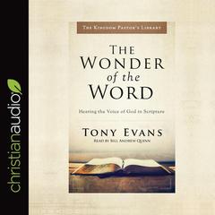 Wonder of the Word: Hearing the Voice of God in Scripture Audiobook, by Tony Evans