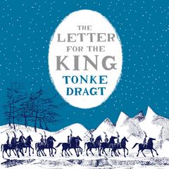 The Letter For The King Audiobook, by Tonke Dragt