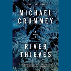 River Thieves Audiobook, by Michael Crummey
