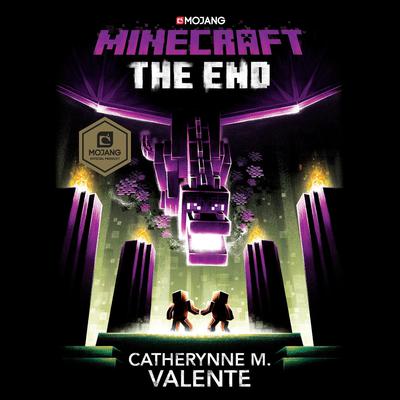 Minecraft: The End: An Official Minecraft Novel Audiobook, by Catherynne M. Valente