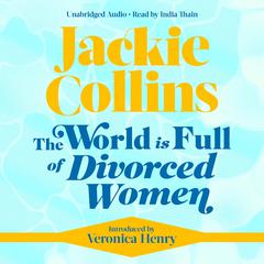 The World is Full of Divorced Women Audiobook, by Jackie Collins