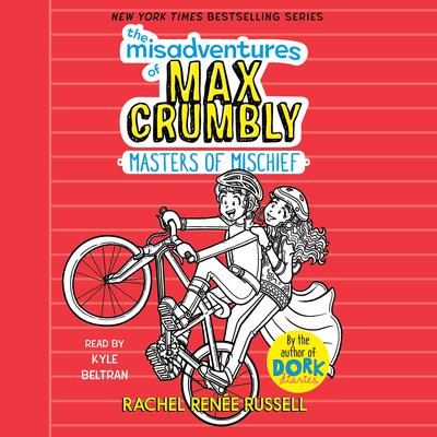 The Misadventures of Max Crumbly 3: Masters of Mischief Audiobook, by Rachel Renée Russell