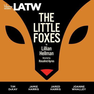 The Little Foxes Audiobook, by Lillian Hellman
