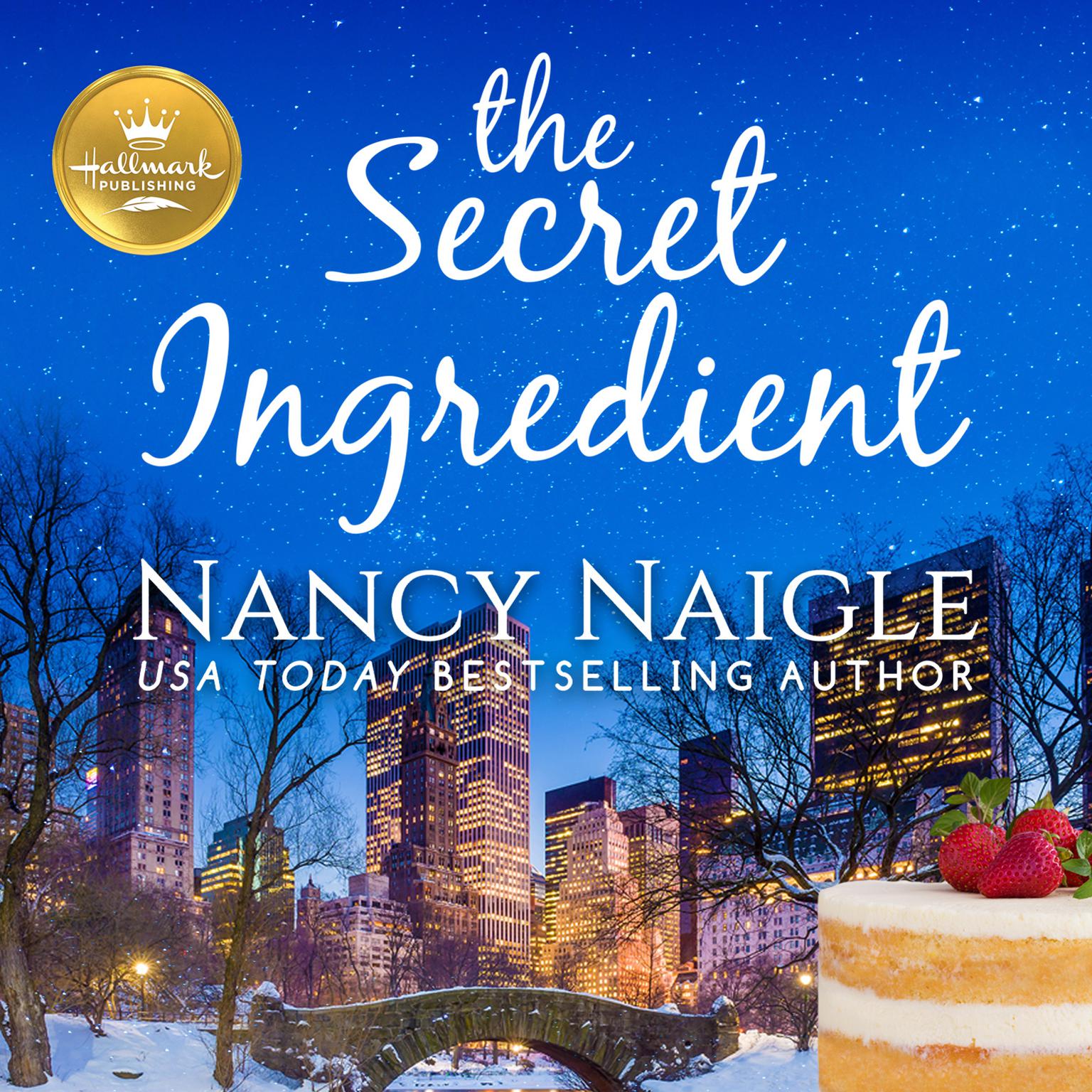 The Secret Ingredient Audiobook, by Nancy Naigle