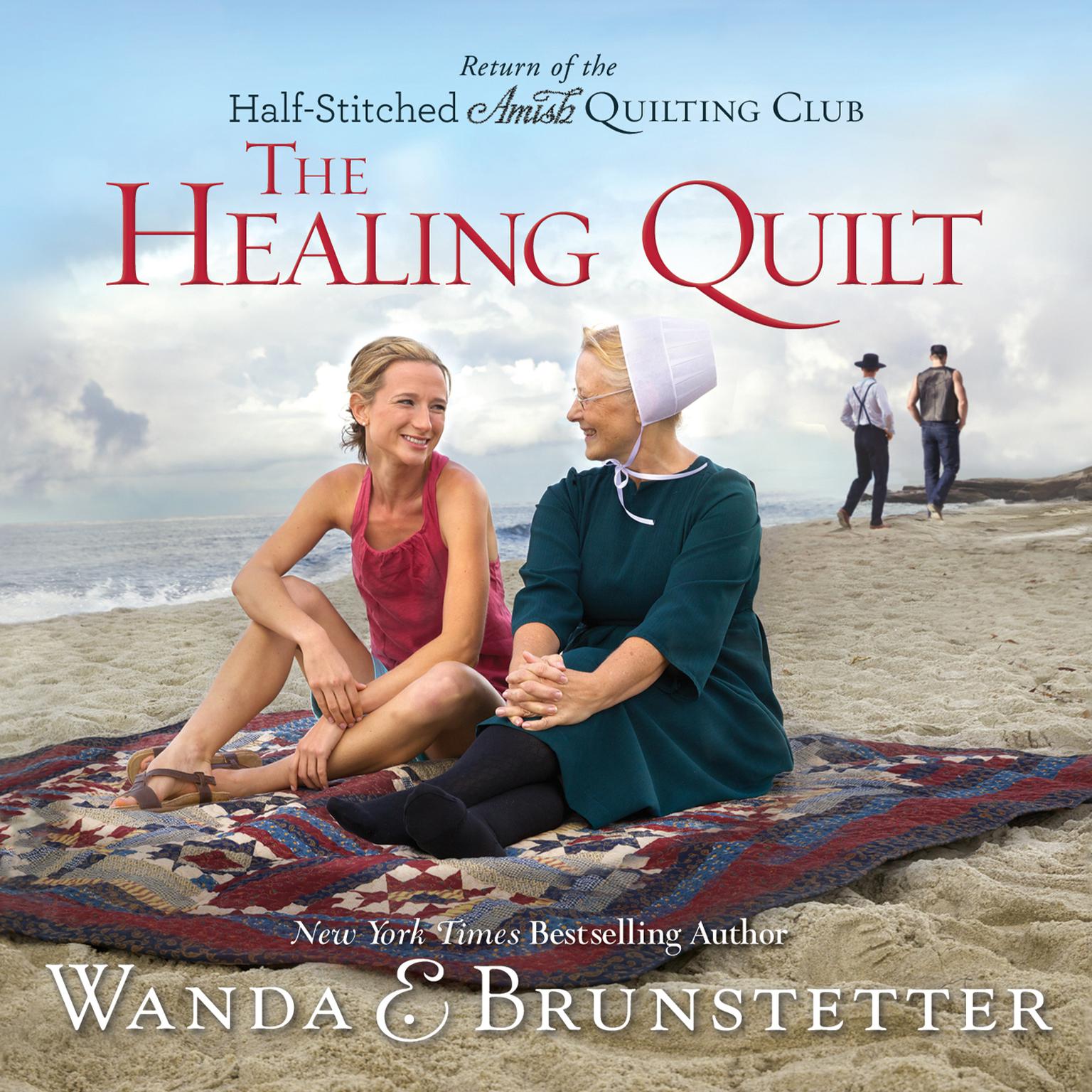 The Healing Quilt Audiobook, by Wanda Brunstetter