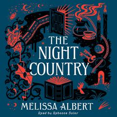 The Night Country: A Hazel Wood Novel Audiobook, by Melissa Albert